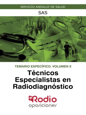 cover image of Técnicos Especialistas en Radiodiagnóstico. Temario Específico. Volumen 2. SAS